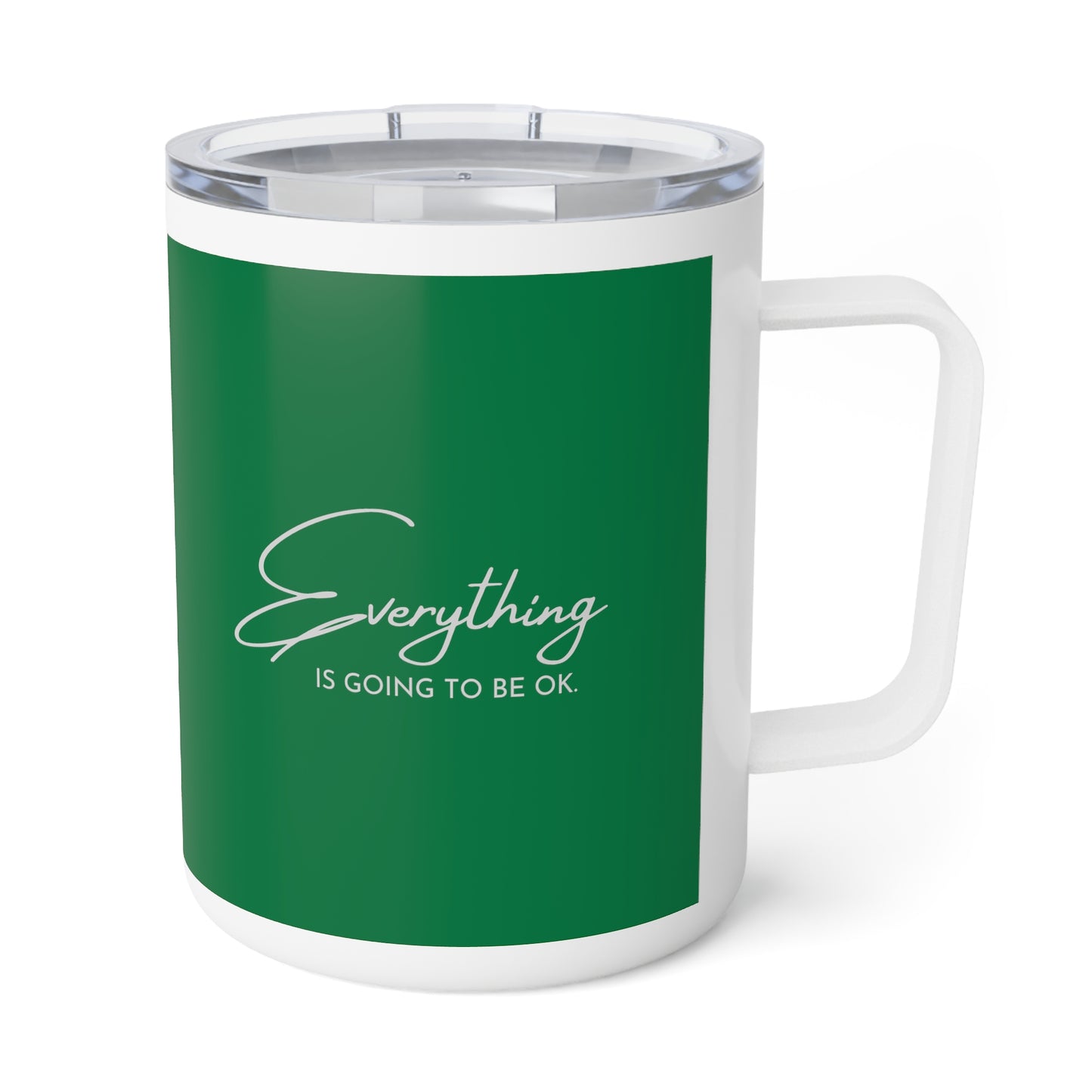 "Everything is going to be OK" Insulated Coffee Mug, 10oz