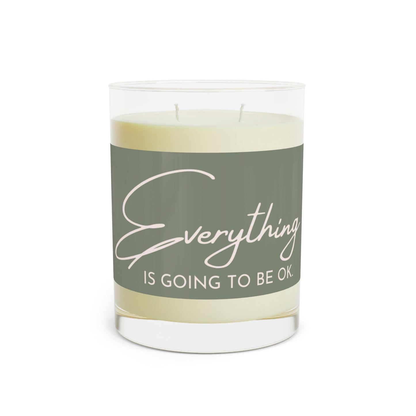 "Everything is going to be Ok" Sage colored Scented Candle - Full Glass, 11oz